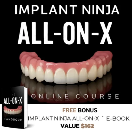 The All-on-X Course (Full Arch Implants) + The Implant Ninja All-On-X Handbook