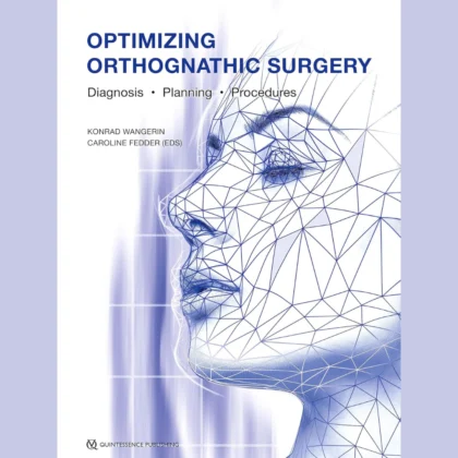Optimizing Orthognathic Surgery: Diagnosis, Planning, Procedures