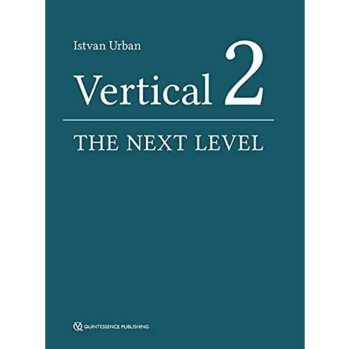 Vertical 2 The Next Leval of Hard and Soft Tissue Augmentation Vertical 2: The Next Leval of Hard and Soft Tissue Augmentation
