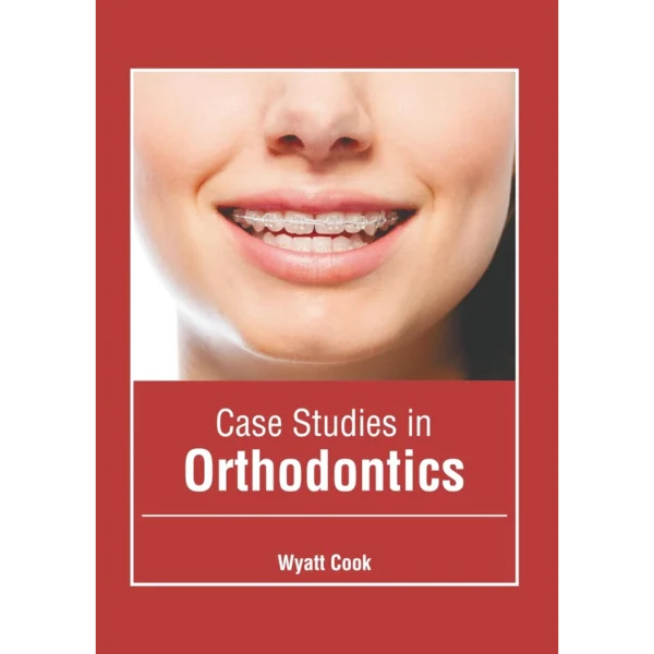 Case Studies in Orthodontics