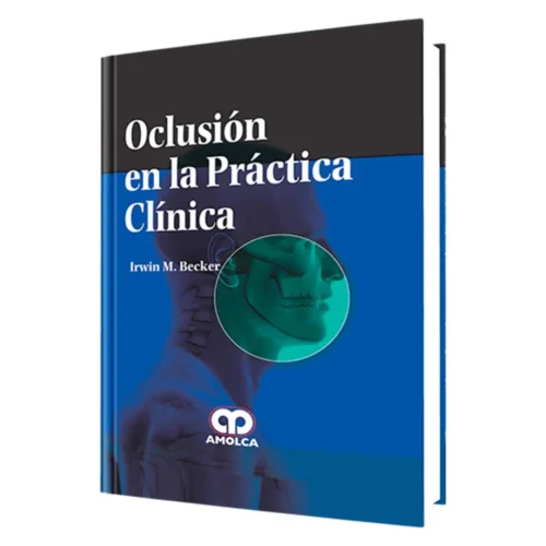OCLUSION EN LA PRACTICA CLINICA OCLUSION EN LA PRACTICA CLINICA
