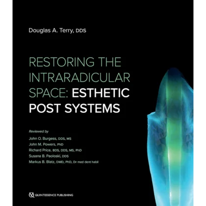Restoring the Intraradicular Space: Esthetic Post Systems