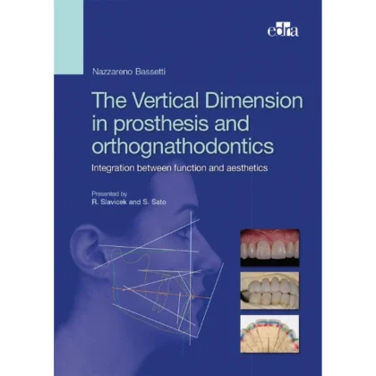 The Vertical Dimension in prosthesis and orthognathodontics: Integration between function and aesthetics